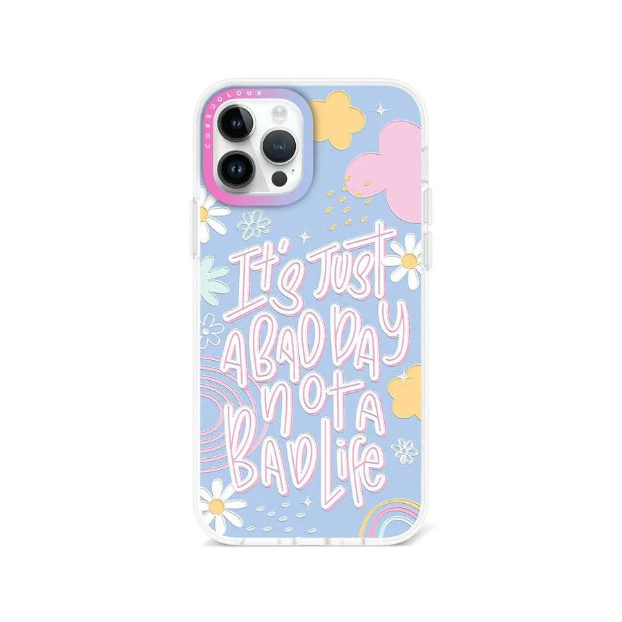 iPhone 12 Pro Not A Bad Life Phone Case