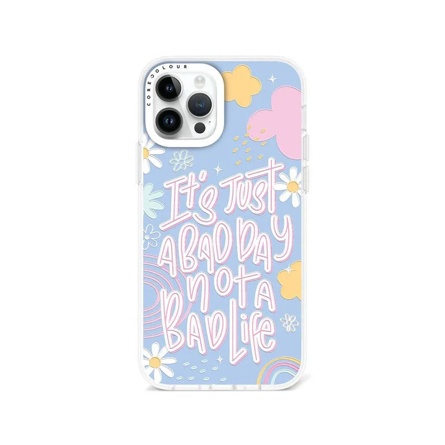 iPhone 12 Pro Not A Bad Life Phone Case