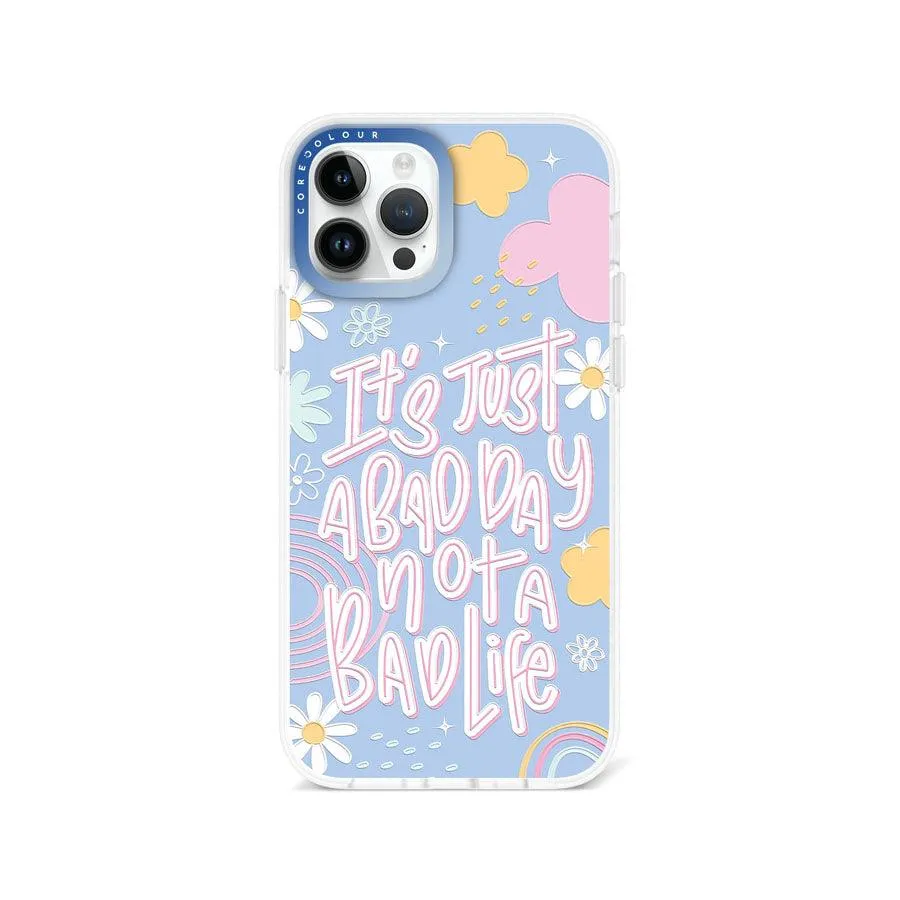 iPhone 12 Pro Not A Bad Life Phone Case