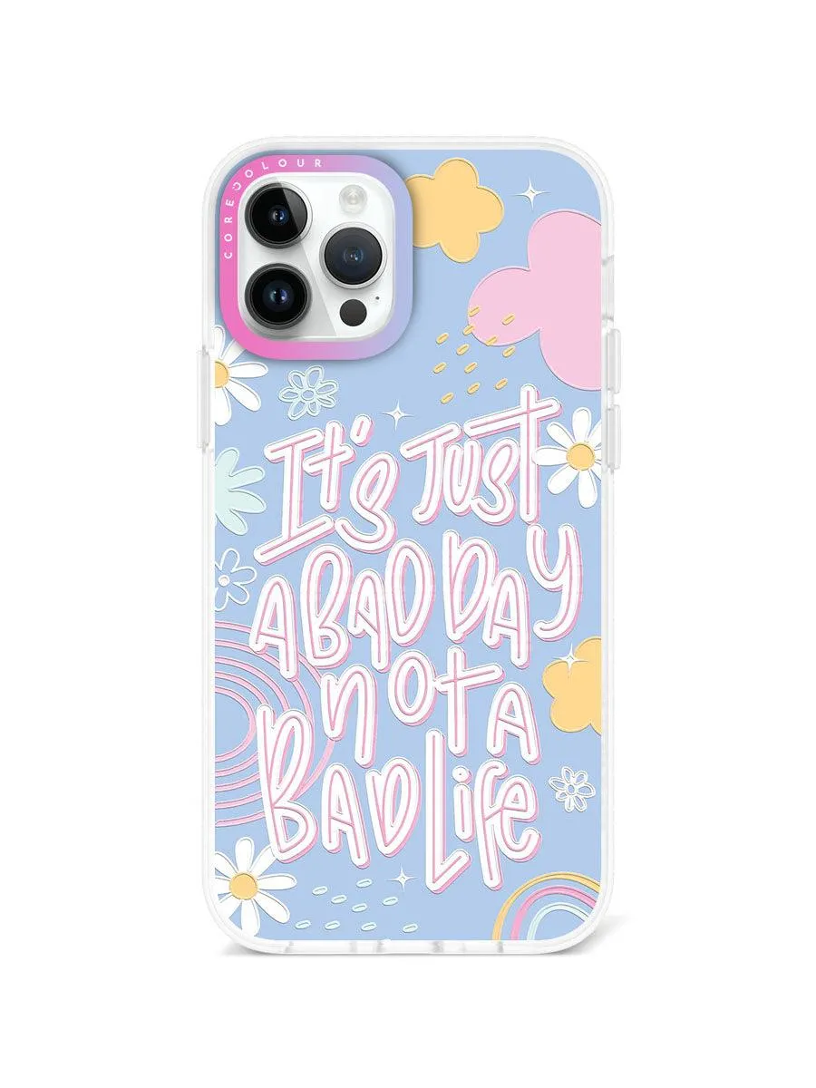 iPhone 12 Pro Not A Bad Life Phone Case